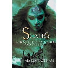 (英文圖書)Scales: A Fresh Telling of Beauty and the Beast 平裝版, Alydia Rackham, 英文