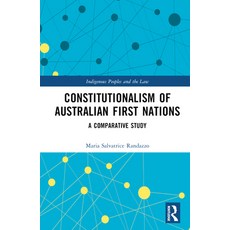 (英文圖書) Constitutionalism of Australian First Nations: A Comparative Study 精裝版, Routledge, 英文