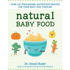 (英文圖書) Natural Baby Food: Over 150 Wholesome Nutritious Recipes for Your Baby and Toddler 平裝版, Hatherleigh Press, 英文