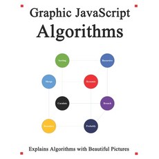 Graphic Javascript Algorithms: Graphic learn Data Structure and Algorithm for JavaScript 平裝版, Independently Published, 英文