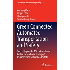 (英文圖書) Green Connected Automated Transportation and Safety: Proceedings of the 11th International Co... 精裝版, Springer, 英文