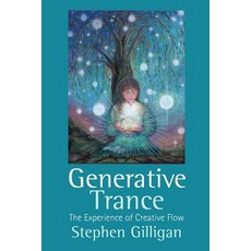 Generative Trance: The Experience of Creative Flow 平裝版, Crown House Publishing, 英文