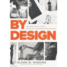 By Design: Conversations on Concept Innovation Craftsmanship and Influence 精裝版, Glenn McKeva Wiggins Jr., 英文