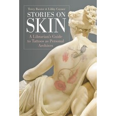 (英文圖書) Stories on Skin: A Librarian's Guide to Tattoos as Personal Archives 精裝版, Bloomsbury Libraries Unlimited, 英文