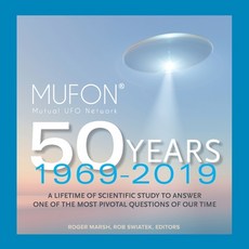 MUFON Mutual UFO Network 50 Years: 1969 - 2019: NEW Expanded Edition 平裝版, Independently Published, 英文
