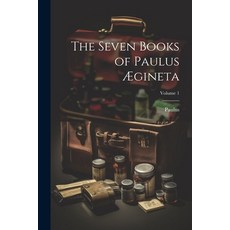 (英文書) The Seven Books of Paulus Ægineta; Volume 1 平裝版, Legare Street Press, 英文
