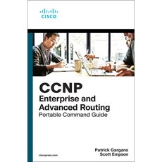 CCNP and CCIE Enterprise Core & CCNP Enterprise Advanced Routing Portable Command Guide: All Encor (... 平裝版, Cisco Press, 英文