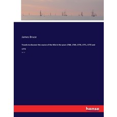 (英文圖書) Travels to discover the source of the Nile in the years 1768 1769 1770 1771 1772 and 1773... 平裝版, Hansebooks, 英文