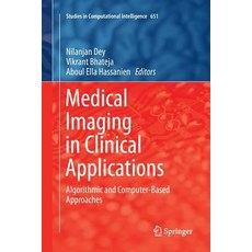 Medical Imaging in Clinical Applications: Algorithmic and Computer-Based Approaches 平裝版, Springer, 英文