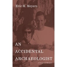 (英文圖書) An Accidental Archaeologist: A Personal Memoir 精裝版, Cascade Books, 英文