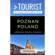 (英文圖書) Greater Than a Tourist- Poznań Poland: 50 Travel Tips from a Local 平裝版, Independently Published, 英文