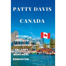 (英文圖書) Patty Davis Canada: A Six in One Travel Guide(2023) 平裝版, Independently Published, 英文