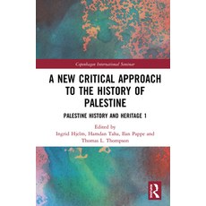 A New Critical Approach to the History of Palestine: Palestine History and Heritage Project 1 精裝版, Routledge, 英文