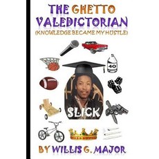 (英文圖書)The Ghetto Valedictorian: Knowledge Became My Hustle 平裝版, Createspace Independent Pub..., 英文