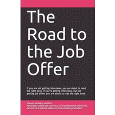 The Road to the Job Offer: If your not getting interviews you are about to read the right book. If ... 平裝版, Independently Published, 英文