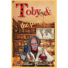(英文圖書)Toby and The Professor 平裝版, Independently Published, 英文