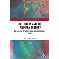 (英文圖書) Hellenism and the Primary History: The Imprint of Greek Sources in Genesis - 2 Kings 精裝版, Routledge, 英文