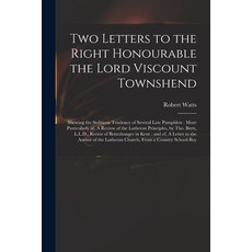 (英文圖書) Two Letters to the Right Honourable the Lord Viscount Townshend: Shewing the Seditious Tenden... 平裝版, Legare Street Press, 英文
