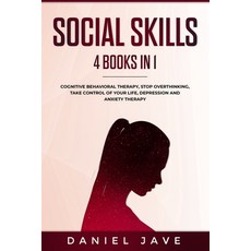Social Skills: 4 books in 1: Cognitive Behavioral Therapy Stop Overthinking Depression and Anxiety... 平裝版, Independently Published, 英文