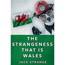 (英文圖書) The Strangeness That Is Wales: Large Print Edition 平裝版, Next Chapter, 英文