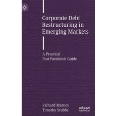 (英文圖書) Corporate Debt Restructuring in Emerging Markets: A Practical Post-Pandemic Guide 精裝版, Palgrave MacMillan, 英文