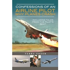 (英文圖書) Confessions of an Airline Pilot - Why Planes Crash: Including Tales from the Pilot's Seat 精裝版, Pen and Sword Aviation, 英文