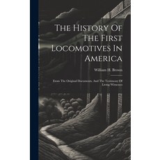 (英文圖書) The History Of The First Locomotives In America: From The Original Documents And The Testimo... 精裝版, Legare Street Press, 英文