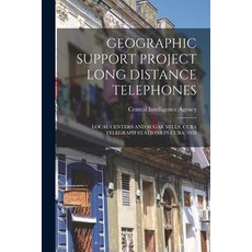 (英文圖書) Geographic Support Project Long Distance Telephones: Local Centers and Sugar Mills Cuba Tele... 平裝版, Hassell Street Press, 英文