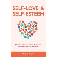 (英文圖書) Self Love & Self Esteem for Women: A Practical Guide to Love Yourself Overcome Anxiety and R... 精裝版, Margaret Douglas, 英文