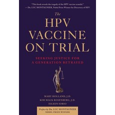 The Hpv Vaccine on Trial: Seeking Justice for a Generation Betrayed 平裝版, Skyhorse Publishing, 英文