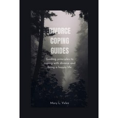 (英文圖書) Divorce Coping Guides: Guiding principles to coping with divorce and living a happy life 平裝版, Independently Published, 英文