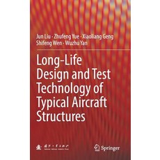 (英文圖書) Long-Life Design and Test Technology of Typical Aircraft Structures 精裝版, Springer, 英文