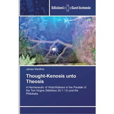 Thought-Kenosis unto Theosis 平裝版, Edizioni Sant'antonio, 英文