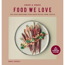 (英文圖書) Green and Awake Food We Love: Feel-Good Wholesome Plant-Based Recipes from Scratch: All Vegan... 精裝版, Nazli Develi, 英文