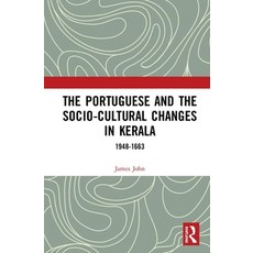 (英文圖書) The Portuguese and the Socio-Cultural Changes in Kerala: 1498-1663 精裝版, Routledge, 英文