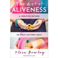 Art of Aliveness: A Creative Return to What Matters Most 平裝版, Hierophant Publishing, 英文