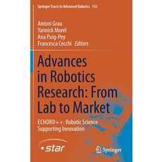 (英文圖書) Advances in Robotics Research: From Lab to Market: Echord++: Robotic Science Supporting Innov... 精裝版, Springer, 英文