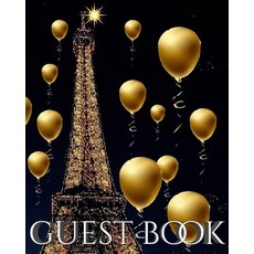 Eiffel Tower paris gold Ballon themed All occasion blank guest book 平裝版, Blurb, 英文