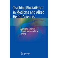 (英文圖書) Teaching Biostatistics in Medicine and Allied Health Sciences 平裝版, Springer, 英文