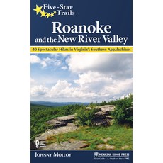 (英文圖書) Five-Star Trails: Roanoke and the New River Valley: A Guide to the Southwest Virginia's Most ... 精裝版, Menasha Ridge Press, 英文