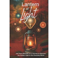 (英文圖書)Lantern of Light: Exploring the Omnipresent World of Unseen Energy 平裝版, Independently Published, 英文