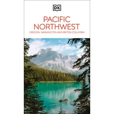 (英文圖書) DK Pacific Northwest: Oregon Washington and British Columbia 平裝版, DK Eyewitness Travel, 英文
