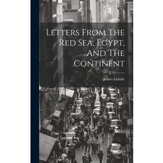 (英文圖書) Letters From The Red Sea Egypt And The Continent 精裝版, Legare Street Press, 英文