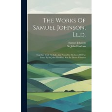 (英文圖書) The Works Of Samuel Johnson Ll.d.: Together With His Life And Notes On His Lives Of The Poe... 精裝版, Legare Street Press, 英文