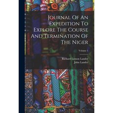 (英文圖書) Journal Of An Expedition To Explore The Course And Termination Of The Niger; Volume 1 平裝版, Legare Street Press, 英文