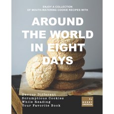 (英文圖書) Enjoy A Collection of Mouth-Watering Cookie Recipes with Around the World in Eight Days: Devo... 平裝版, Independently Published, 英文