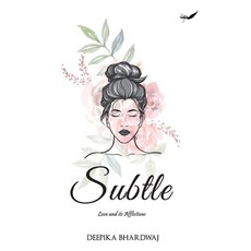 Subtle: Love And Its Afflictions 平裝版, Inkfeathers Publishing, 英文