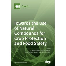 (英文圖書) Towards the Use of Natural Compounds for Crop Protection and Food Safety 精裝版, Mdpi AG, 英文