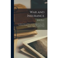 (英文圖書) War and Insurance: An Address Delivered Before the Philosophical Union of the University of C... 精裝版, Legare Street Press, 英文