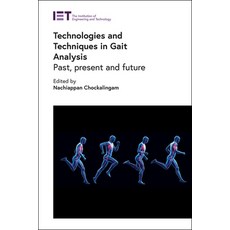 (英文圖書) Technologies and Techniques in Gait Analysis: Past Present and Future 精裝版, Institution of Engineering ..., 英文
